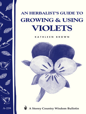 cover image of An Herbalist's Guide to Growing & Using Violets